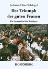 Der Triumph der guten Frauen