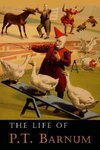 The Life of P. T. Barnum