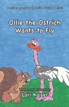 Ollie the Ostrich Wants to Fly