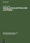 Regelung elektrischer Antriebe I