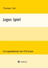 Jagos Spiel