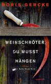 Weinschröter, du musst hängen