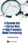 Dynamic Use Of Survey Data And High Frequency Model Forecast