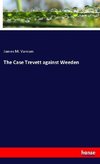 The Case Trevett against Weeden