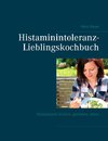 Histaminintoleranz-Lieblingskochbuch