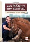 Vom Wildpferd zum Reitpferd