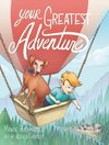 Your Greatest Adventure