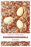 Zuckerschneggerla