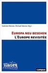 Europa neu besehen L'Europe revisitée