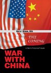 The Coming War with China