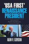 'Usa First' Renaissance President