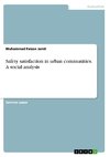 Safety satisfaction in urban communities. A social analysis