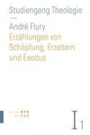 Erzählungen von Schöpfung, Erzeltern und Exodus