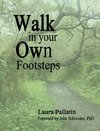 Walk In Your Own Footsteps