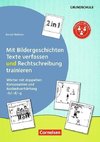 Kombitraining Deutsch Band 2: Klasse 2/3 - 2 in 1: Mit Bildergeschichten Texte verfassen und Rechtschreibung trainieren