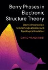 Berry Phases in Electronic Structure Theory