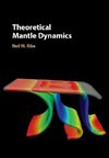 Theoretical Mantle Dynamics