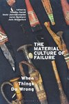 The Material Culture of Failure