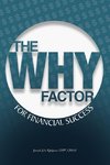 The WHY Factor  for Financial Success