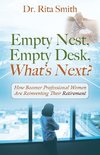 Empty Nest, Empty Desk, What's Next? How Boomer Professional Women Are Reinventing Their Retirement