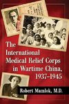 Mamlok, R:  The International Medical Relief Corps in Wartim