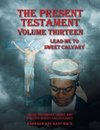 The Present Testament Volume Thirteen