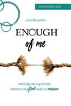 Enough of Me