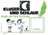 Musik und Tanz für Kinder. Kinderheft 3. Kluger Mond und schlaue Feder