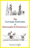 The Continuing Adventures of Montgomery & Dartington 2