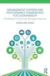 Management Systems and Performance Frameworks for Sustainability