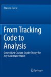 From Tracking Code to Analysis