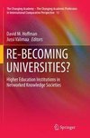 RE-BECOMING UNIVERSITIES?