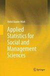 Applied Statistics for Social and Management Sciences