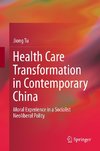 Health Care Transformation in Contemporary China