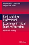 Re-imagining Professional Experience in Initial Teacher Education