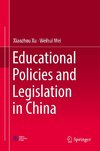 Educational Policies and Legislation in China