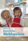 Bayerische Mehlspeisen