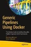 Generic Pipelines Using Docker