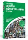 111 Gründe, Borussia Mönchengladbach zu lieben