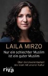 Nur ein schlechter Muslim ist ein guter Muslim