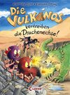 Die Vulkanos vertreiben die Drachenechse!