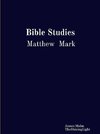 Bible Studies Matthew Mark