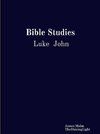 Bible Studies Luke John