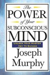 The Power of Your Subconscious Mind