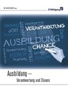 Ausbildung - Verantwortung & Chance