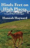 Hinds Feet on High Places Complete and Unabridged by Hannah Hurnard