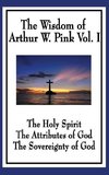 The Wisdom of Arthur W. Pink Vol I