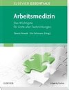 ELSEVIER ESSENTIALS Arbeitsmedizin