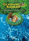 Das magische Baumhaus - Abenteuer in der Ferne