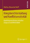 Kriegsberichterstattung und Konfliktsensitivität